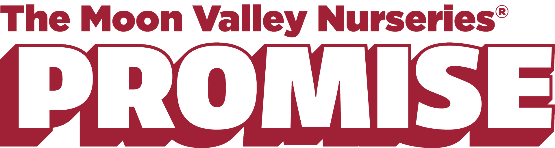 The Moon Valley Nurseries Promise