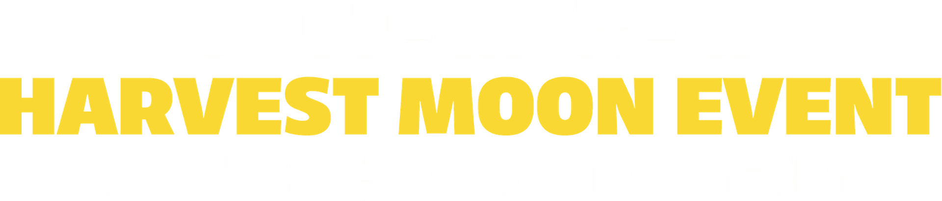 You're invited! Harvest Moon Event | October 17, 2026 – 10 AM-3PM