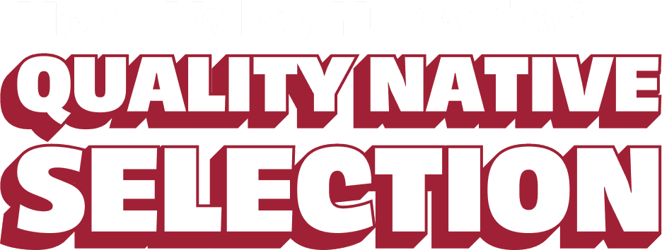 Moon Valley Nurseries® quality native selection