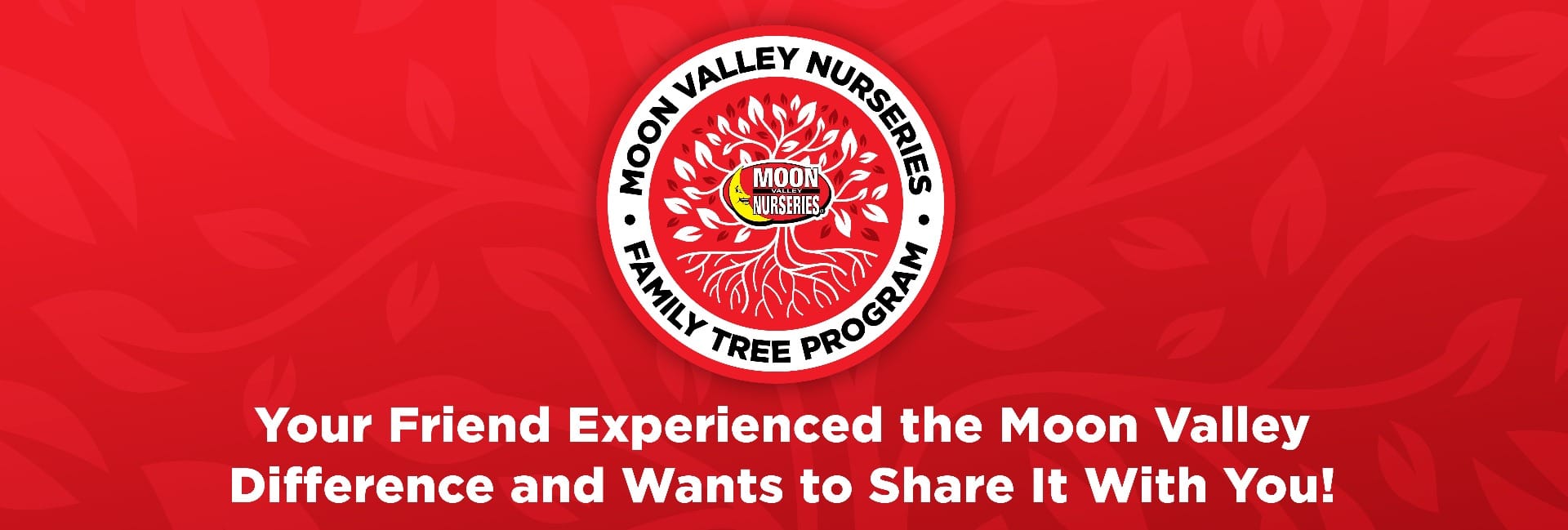 Your friend experienced the Moon Valley difference and wants to share it with you!